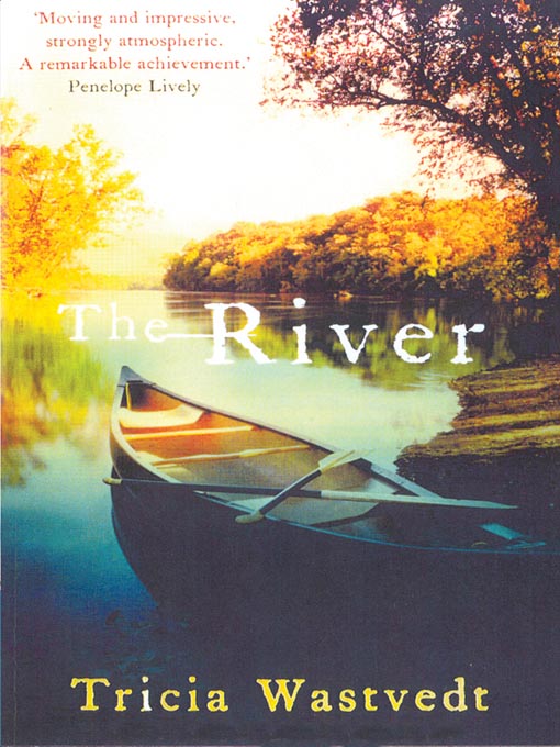 Title details for The River by Tricia Wastvedt - Available